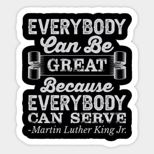 Everybody Can Be Great, mlk, Black History Sticker